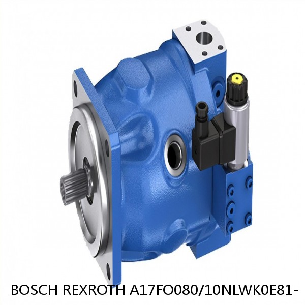 A17FO080/10NLWK0E81- BOSCH REXROTH A17FO Axial Piston Pump