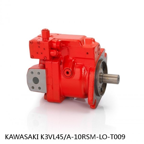 K3VL45/A-10RSM-LO-T009 KAWASAKI K3VL AXIAL PISTON PUMP